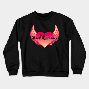 You Had Me At Dark Romance | Winged Heart Crewneck Sweatshirt